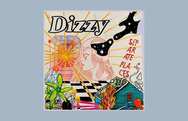 Dizzy - Separate Places
